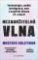 Nezadržitelná vlna - Technologie, umělá inteligence, moc a největší dilema 21. století Nezadržitelná vlna - Technologie, umělá inteligence, moc a největší dilema 21. století