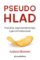 Pseudohlad - Proč jíme, když nemáme hlad, a jak s tím skoncovat Pseudohlad - Proč jíme, když nemáme hlad, a jak s tím skoncovat