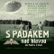 S padákem nad hlavou - Jan Kubiš a ti druzí S padákem nad hlavou - Jan Kubiš a ti druzí