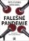 Falešné pandemie - Argumenty proti vládě strachu Falešné pandemie - Argumenty proti vládě strachu