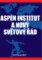 Aspen institute a nový světový řád Aspen institute a nový světový řád