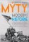 Mýty moderní historie - Od francouzské revoluce po světové války 20. století a studenou vá Mýty moderní historie - Od francouzské revoluce po světové války 20. století a studenou vá