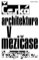 Česká architektura v mezičase Česká architektura v mezičase