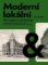 Moderní a lokální: Architektura českých Němců 1891-1918 Moderní a lokální: Architektura českých Němců 1891-1918