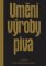 Umění výroby piva Umění výroby piva