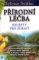 Přírodní léčba - Recepty pro zdraví Přírodní léčba - Recepty pro zdraví