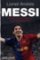 Lionel Andrés Messi - Důvěrný příběh kluka, který se stal legendou Lionel Andrés Messi - Důvěrný příběh kluka, který se stal legendou