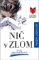 Nič v zlom Nič v zlom