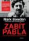 Zabít Pabla - Lov na největšího psance světa Zabít Pabla - Lov na největšího psance světa