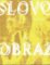Slovo a obraz Slovo a obraz