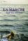 La Manche - kanál slávy a prokletí La Manche - kanál slávy a prokletí