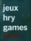 jeux - hry - games jeux - hry - games