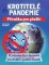 Krotitelé pandemie - Příručka pro přežití Krotitelé pandemie - Příručka pro přežití