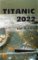 Titanic 2022 Titanic 2022