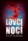 Lovci nocí