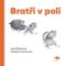 Bratři v poli Bratři v poli