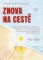 Znova na cestě - Opravdový příběh