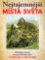 Nejtajemnější místa světa Nejtajemnější místa světa