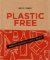 Plastic free aneb Jak se zbavit plastů v životě Plastic free aneb Jak se zbavit plastů v životě