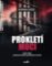 Prokletí moci 1948-1953: pohled do zákulisí politických zločinů Prokletí moci 1948-1953: pohled do zákulisí politických zločinů