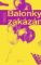 Balonky zakázány Balonky zakázány