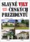 Slavné vily českých prezidentů Slavné vily českých prezidentů