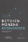 Bitcoin Mining Economics Bitcoin Mining Economics
