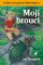 Moji brouci Moji brouci