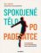 Spokojené tělo po padesátce - 111 strategií, jak přirozeně obnovit pohyblivost, vyhnout se Spokojené tělo po padesátce - 111 strategií, jak přirozeně obnovit pohyblivost, vyhnout se