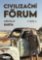 Civilizační fórum Výběr II Civilizační fórum Výběr II