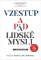 Vzestup a pád lidské mysli - 2. vydání Vzestup a pád lidské mysli - 2. vydání
