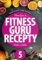 Fitness Guru Recepty 5 Fitness Guru Recepty 5