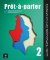 Pret-a-parler 2 (A2) - Guide pédagogique Édition annotée + MP3 téléchargeables Pret-a-parler 2 (A2) - Guide pédagogique Édition annotée + MP3 téléchargeables