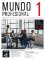 Mundo profesional 1 (A1-A2) – Edición híbrida Libro del alumno + Campus (12 meses)