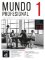 Mundo profesional 1 (A1-A2) – Cuaderno de ejercicios Mundo profesional 1 (A1-A2) – Cuaderno de ejercicios