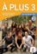 A plus! 3 (A2.2) – Livre de l´éleve + CD