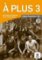 A plus! 3 (A2.2) – Cahier d´exercices + CD A plus! 3 (A2.2) – Cahier d´exercices + CD