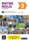 Entre nous 3 (B1) Tout en un – Éd. hybride – Livre de l´éleve + Cahier d´exercices+ Espace Entre nous 3 (B1) Tout en un – Éd. hybride – Livre de l´éleve + Cahier d´exercices+ Espace