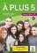 A plus! 5 (B2) - Édition hybride Livre de l´éleve + Espacevirtuel (12 mois)