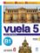 Vuela 5/B1: Libro del Alumno Vuela 5/B1: Libro del Alumno