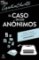 El caso de los anónimos El caso de los anónimos