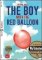 Teen Eli Readers 2/A2: The Boy with the Red Balloon + Downlodable Multimedia