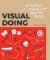 Visual Doing: Applying Visual Thinking in your Day to Day Business Visual Doing: Applying Visual Thinking in your Day to Day Business