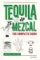 Tequila & Mezcal: The Complete Guide