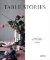 Table Stories: Tables for All Occasions Table Stories: Tables for All Occasions