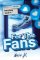 For the Fans For the Fans