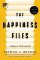 Happiness Files Happiness Files