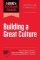 HBR´s 10 Must Reads on Building a Great Culture, Updated and Expanded HBR´s 10 Must Reads on Building a Great Culture, Updated and Expanded