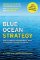 Blue Ocean Strategy, Enhanced Edition Blue Ocean Strategy, Enhanced Edition