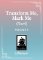 Transform Me, Mark Me: Gaizao Wo, Biaoji Wo (Novel) Vol. 1